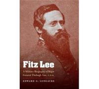 Fitz Lee by Edward G. Longacre Edward G. Longacre (Auteur)