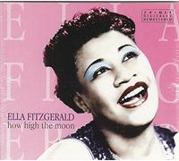 Fitzgerald Ella - How High The Moon [Import]