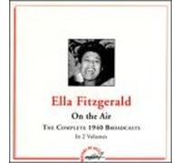 Fitzgerald, Ella - On The Air: The Complete 1940 Broadcasts - Masters Of Jazz