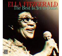 Fitzgerald,Ella - The Best is Yet to Come [Import]