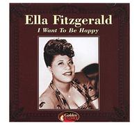 Ella Fitzgerald - I Want to Be Happy [Import]