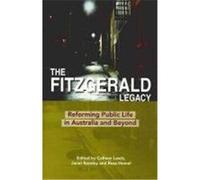 Fitzgerald Legacy: Reforming Public Life in Australia and Beyond