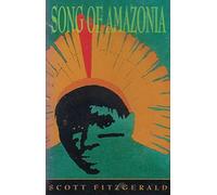 Fitzgerald, Scott - Song of Amazonia