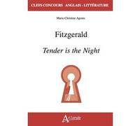 Fitzgerald, Tender is the night Marie-Christine Agosto (Auteur)