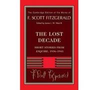 Fitzgerald: The Lost Decade - [Version Originale] F Scott Fitzgerald, James L W West (Auteur)
