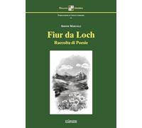 Fiur da loch. Raccolta di poesie