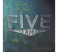 Five a.M. - Beautiful Broken