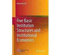 Five Basic Institution Structures And Institutional Economics