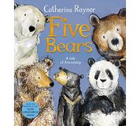 Five Bears: A Tale of Friendship