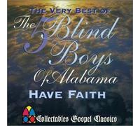 Five Blind Boys of Alabama - Have Faith: Very Best of