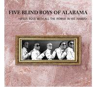Five Blind Boys of Alabama - Jesus Rose with All The Power in His Hands