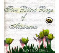 Five blind boys of alabama - Let's Have Church (UK Import)