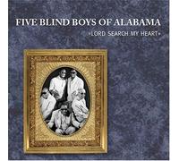Five Blind Boys of Alabama - Lord Search My Heart