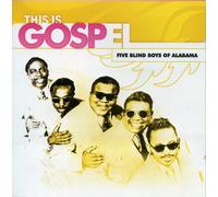 Five Blind Boys of Alabama - This is Gospel 3: Five Blind Boys of Alabama