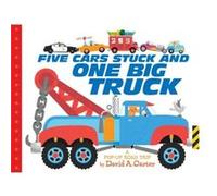 Five Cars Stuck and One Big Truck A PopUp Road Trip by David A Carter David A Carter (Auteur)