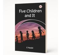 Five Children And It by E Nesbit - Paperback Edition