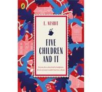 Five Children and It - Edith Nesbit - Penguin Random House Childrens UK - Livre en Anglais - Paperback Edith NesbitEdith Nesbit (Auteur)