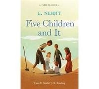 Five Children and It (Faber Children's Classics) Nesbit, E (Auteur)