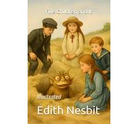 Five Children and It: Illustrated