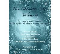 Five Christmas Songs for Saxophone Quartet - Volume 4