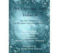 Five Christmas Songs for two Bassoons - Volume 4: bassoon duets