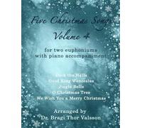 Five Christmas Songs for two Euphoniums - Volume 4: euphonium duets