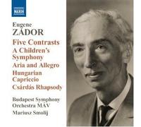 Zador, E. – Five Contrasts – Children S Symphony – NAXOS