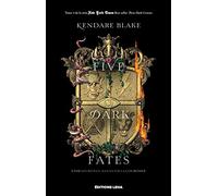Five dark fates: Unir les reines. Anéantir la couronne