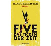 FIVE - Das Ticken der Zeit: Roman | 'Absurd gut. Messerscharf und von düsterem Thrill. Unvergesslich.' Chris Whitaker