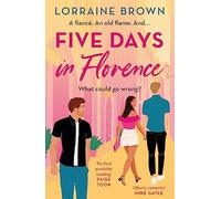 Five Days in Florence: The deliciously romantic holiday romance you don't want to miss!