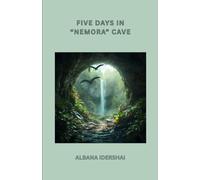 FIVE DAYS IN NEMORA CAVE: (ENGLISH VERSION)