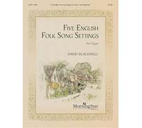 Five English Folk Song Settings for Organ.