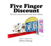 Five Finger Discount: The 2nd cartoon humor book about Idioms