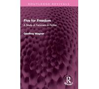 Five for Freedom: A Study of Feminism in Fiction