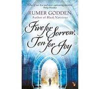 Five for Sorrow Ten for Joy: A Virago Modern Classic (Virago Modern Classics) Godden, Rumer (Auteur)