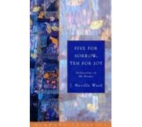 Five for Sorrow, Ten for Joy : Meditations on the Rosary.by Ward, Neville New.