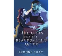 Five Gifts for the Blacksmith's Wife