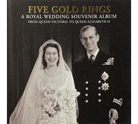 Five Gold Rings: A Royal Wedding Souvenir Album /anglais