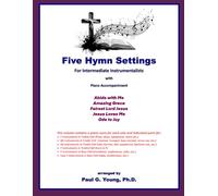 Five Hymn Settings: for Intermediate Instrumentalists with Piano Accompaniment