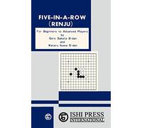 Five-in-a-Row (Renju): For Beginners to Advanced Players