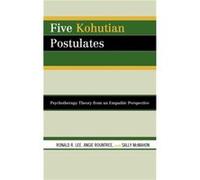 Five Kohutian Postulates by Sally McMahon Angie Rountree, Ronald R Lee, Sally McMahon (Auteur)