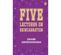 Five Lectures on Reincarnation