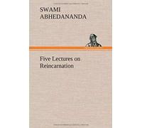 Five Lectures On Reincarnation