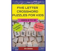 Five letter crossword puzzles for kids: Children crossword puzzle for kids ages 8 to 10 | All words five letter only | 400+ words | 50+ puzzles | vocabulary building activity