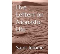 Five Letters on Monastic Life