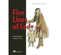 Five Lines of Code: How and When to Refactor
