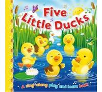Five Little Ducks Five Little Ducks (Auteur)