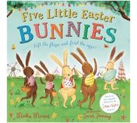 Five Little Easter Bunnies by Martha Mumford & Illustrated by Sarah Jennings Martha Mumford Illustrated by Sarah Jennings (Auteur)