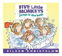 Five Little Monkeys Jump in the Bath by Eileen Christelow Eileen Christelow (Auteur)
