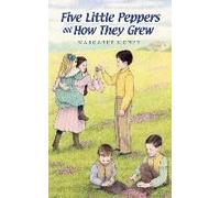 Five Little Peppers And How They Grew